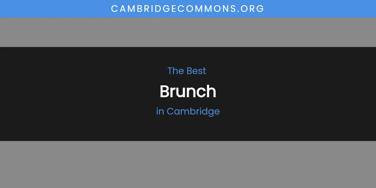 The Absolute Best Brunch in Cambridge featured