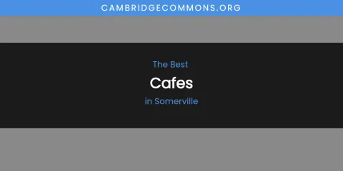 Somerville's Best Cafes