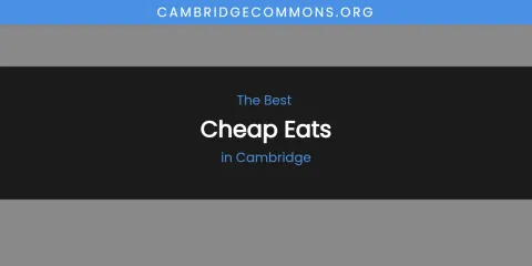 The Absolute Best Cheap Eats in Cambridge