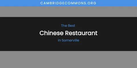 Somerville's Best Chinese Restaurant