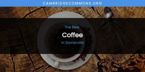 Somerville's Best Coffee