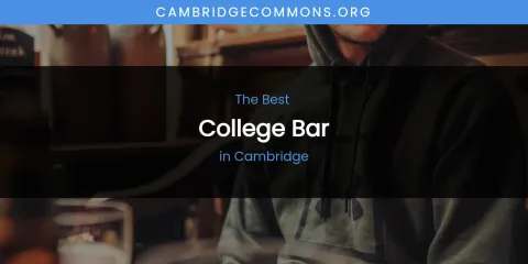 The Absolute Best College Bar in Cambridge