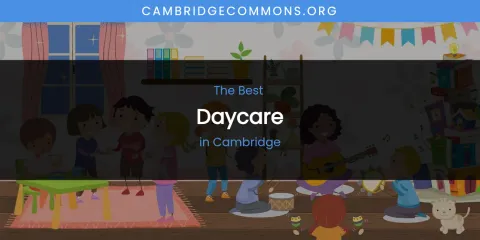 The Absolute Best Daycare in Cambridge