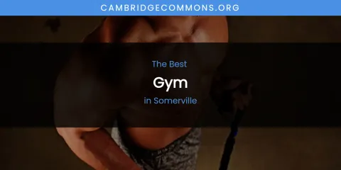Somerville's Best Gym