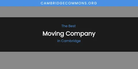 The Absolute Best Moving Company in Cambridge