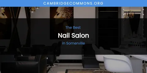 Somerville's Best Nail Salon