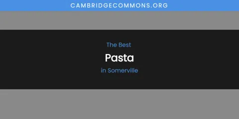 Somerville's Best Pasta
