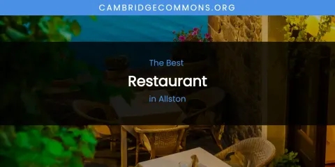 The Absolute Best Restaurant in Allston