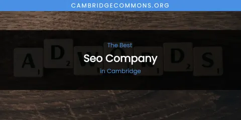 The Absolute Best Seo Company in Cambridge