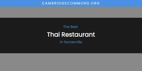 Somerville's Best Thai Restaurant